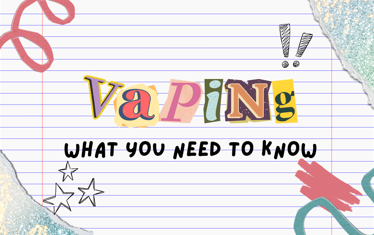 Vaping - what you need to know